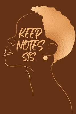 Keep Notes Sis.. by Bishop, Monroe