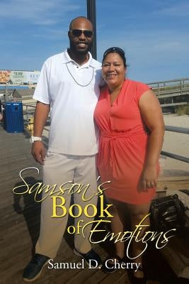Samson's Book of Emotions by Cherry, Samuel D.