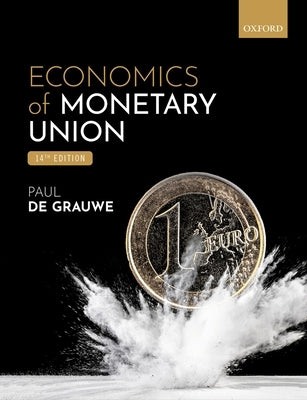 Economics of the Monetary Union 14th Edition by de Grauwe
