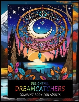Delightful Dreamcatchers Coloring Book For Adults by Funotes