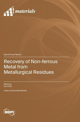 Recovery of Non-ferrous Metal from Metallurgical Residues by Chen, Guo