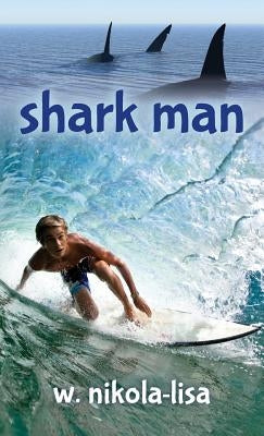 Shark Man by Nikola-Lisa, W.