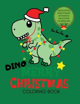 Dino Merry Christmas Coloring Book for Kids by Tatum, Brooke