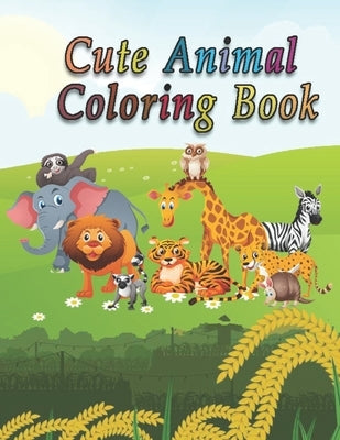 cute animal coloring book: An Adult Coloring Book with Fun, Easy, and Relaxing Coloring Pages for Animal Lovers (Cute Animal Coloring Books) by Mç_ya