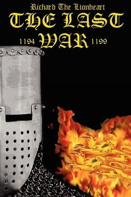 Richard the Lionheart "The Last War" by Baillie, Benjamin James