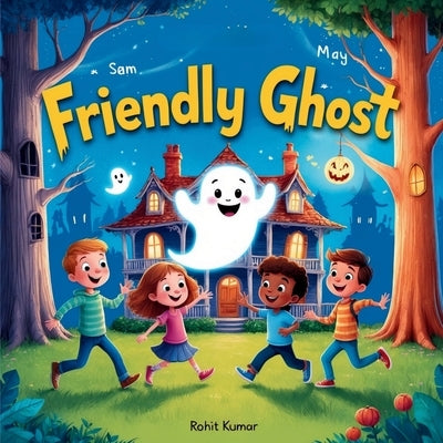 The Friendly Ghost: Halloween Story Book for Kids by Verma, Chandrashekhar