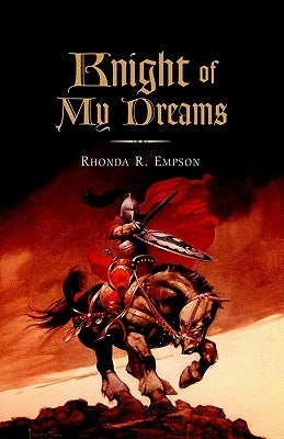 Knight of My Dreams by Empson, Rhonda R.