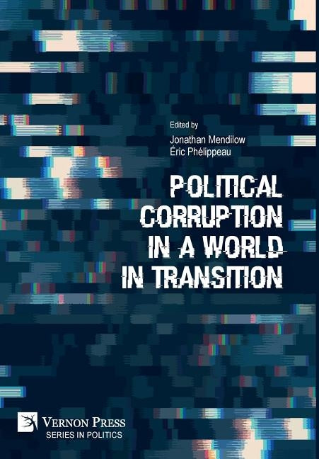 Political Corruption in a World in Transition by Mendilow, Jonathan