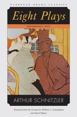 Eight Plays: Performance Texts by Schnitzler, Arthur