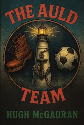 The Auld Team by McGauran, Hugh