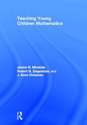 Teaching Young Children Mathematics by Minetola, Janice
