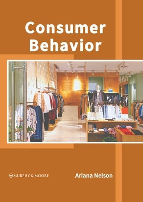 Consumer Behavior by Nelson, Ariana