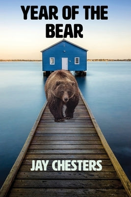 Year of the Bear by Chesters, Jay