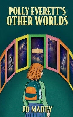 Polly Everett's Other Worlds by Mabey, Jo