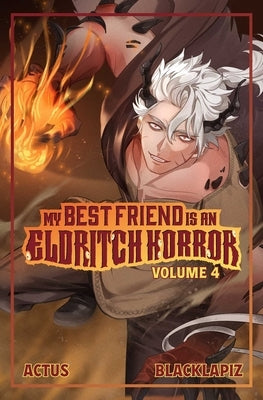 My Best Friend Is an Eldritch Horror (Light Novel) Vol. 4 by Actus