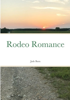 Rodeo Romance by Burn, Jade