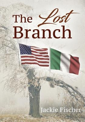 The Lost Branch by Fischer, Jackie