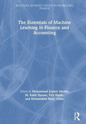 The Essentials of Machine Learning in Finance and Accounting by Abedin, Mohammad Zoynul