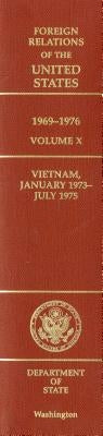 Foreign Relations of the United States: 1969-1976, Vietnam by Government Publications Office