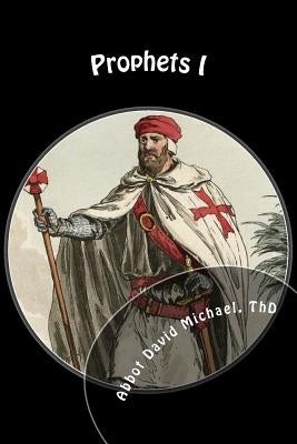 Prophets I: Origin by Michael Thd, Abbot David