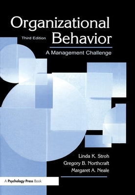 Organizational Behavior: A Management Challenge by Stroh, Linda K.