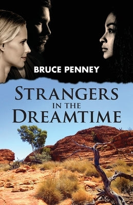 Strangers in the Dreamtime by Penney, Bruce