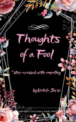 Thoughts of a Fool *star-crossed with empathy by Serse, Natalie