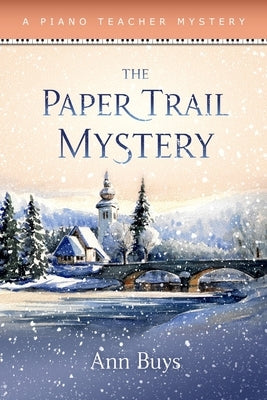 The Paper Trail Mystery: A Piano Teacher Mystery by Buys, Ann