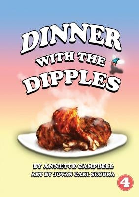 Dinner With The Dipples by Campbell, Annette