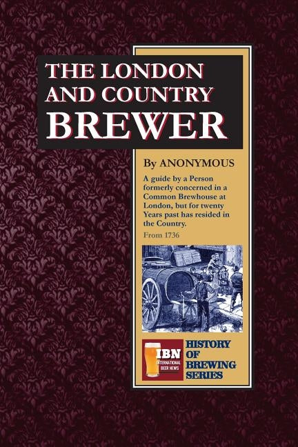 The London and Country Brewer by Author, Anonymous