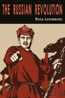 The Russian Revolution by Luxemburg, Rosa