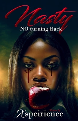 Nasty: No turning Back by Xspeirience, Xspeirience