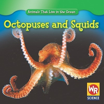 Octopuses and Squids by Weber, Valerie J.