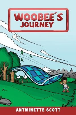 Woobee's Journey by Scott, Antwinette