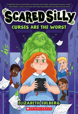 Curses Are the Worst (Scared Silly #1) by Eulberg, Elizabeth