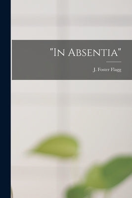 "In Absentia" by Flagg, J. Foster (Josiah Foster) 182