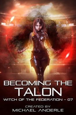 Becoming the Talon by Anderle, Michael