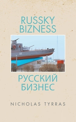 Russky Bizness: РУССКИЙ БИЗНЕС by Tyrras, Nicholas
