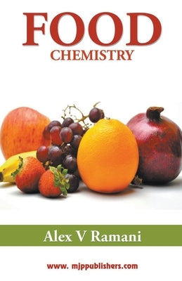 Food Chemistry by Alex, V. Ramani