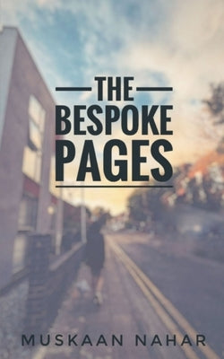 The Bespoke Pages by Nahar, Muskaan