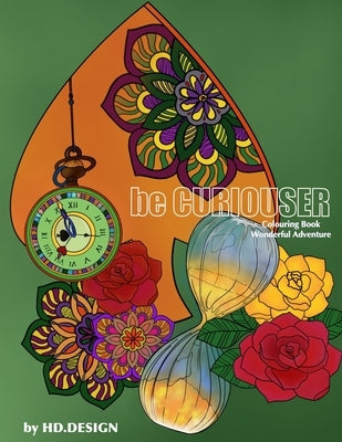 Escape with colouring. Colouring Book. Wonderful Adventure.: Be curiouser by Design, Hd