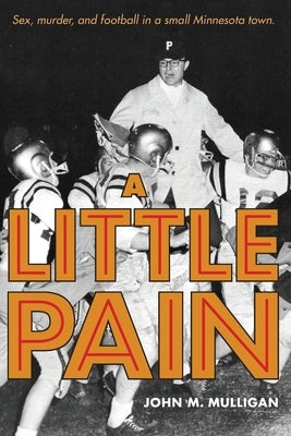 A Little Pain by Mulligan, John M.