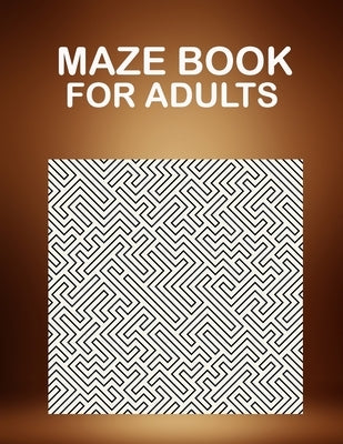 Maze Book For Adults: 50 hard maze puzzles for adults. by Hugo, Warren
