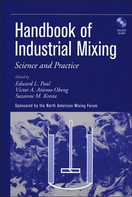 Handbook of Industrial Mixing: Science and Practice [With CDROM] by Paul, Edward L.