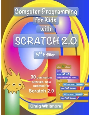Computer Programming for Kids with Scratch 2.0 by Whitmore, Craig