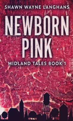 Newborn Pink by Langhans, Shawn Wayne