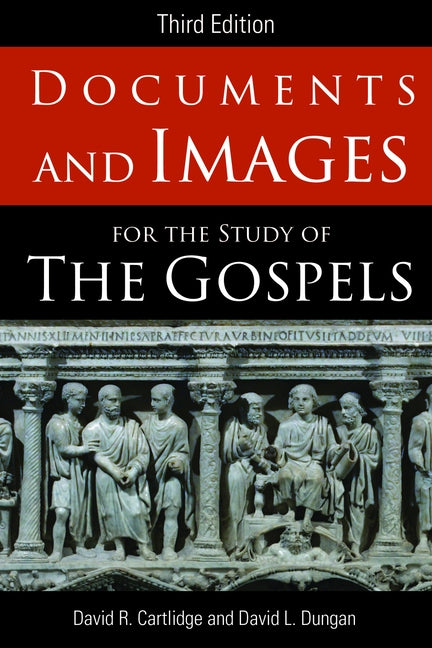 Documents and Images for the Study of the Gospels by Cartlidge, David R.