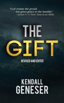 The Gift by Geneser, Kendall