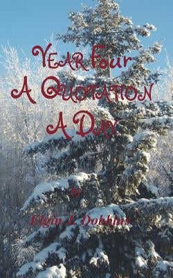 Year Four - A Quotation A Day by Dobbins, Elgin J.