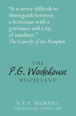 The P.G. Wodehouse Miscellany by Murphy, N. T. P.